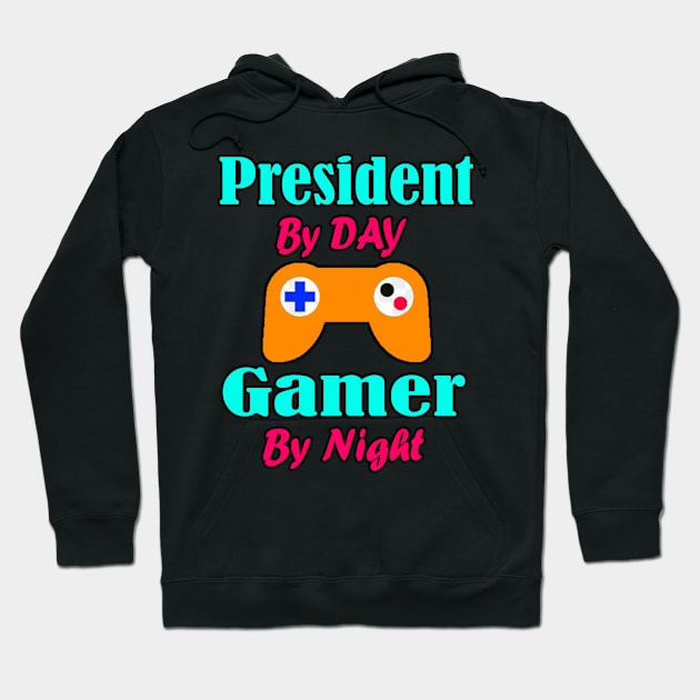 President By Day Gaming By Night Hoodie by Emma-shopping